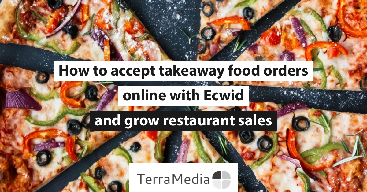 How to accept takeaway food orders online with Ecwid Header