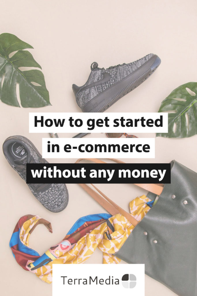 How to get started in e-commerce without any money