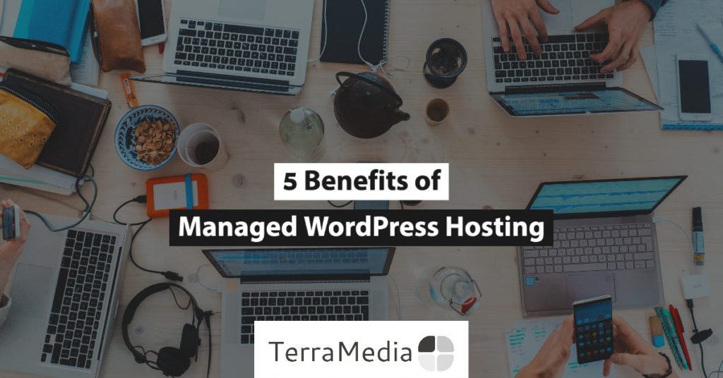 5 Benefits of Managed WordPress Hosting