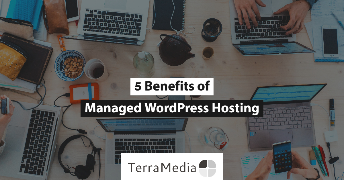 5 Benefits of Managed WordPress Hosting